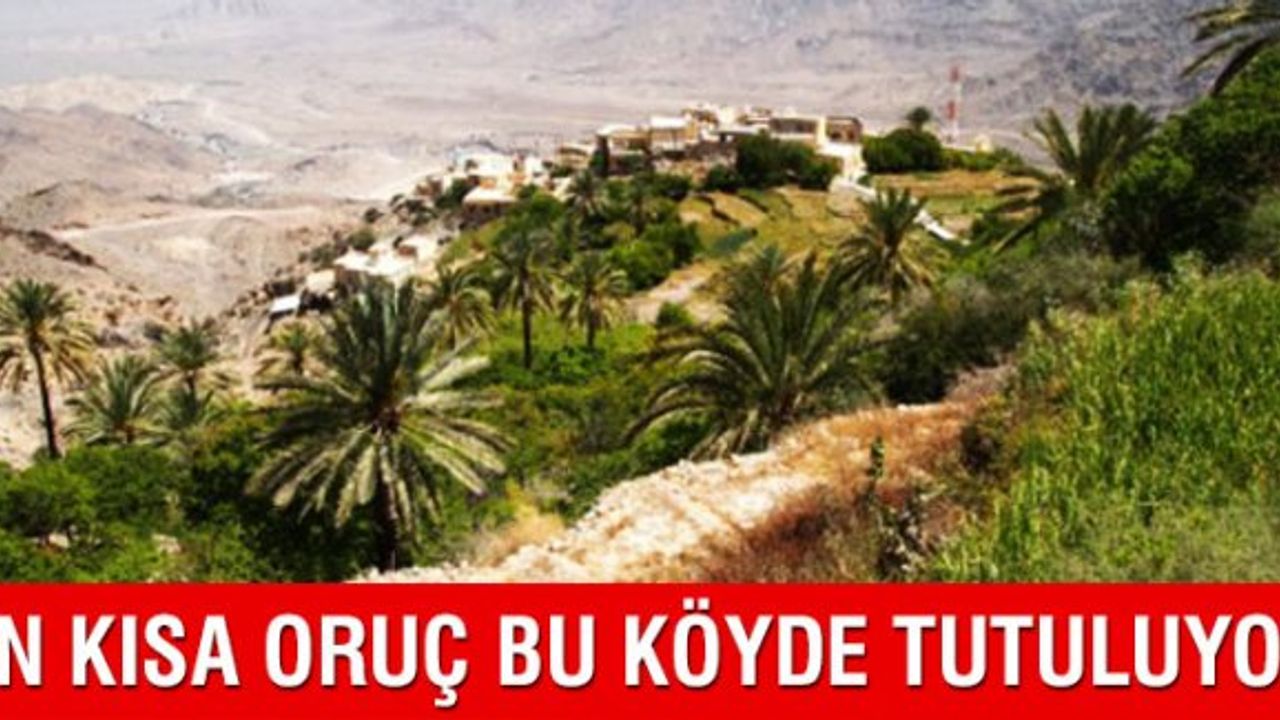 Bu köyde orucun süresi 3.5 saat!