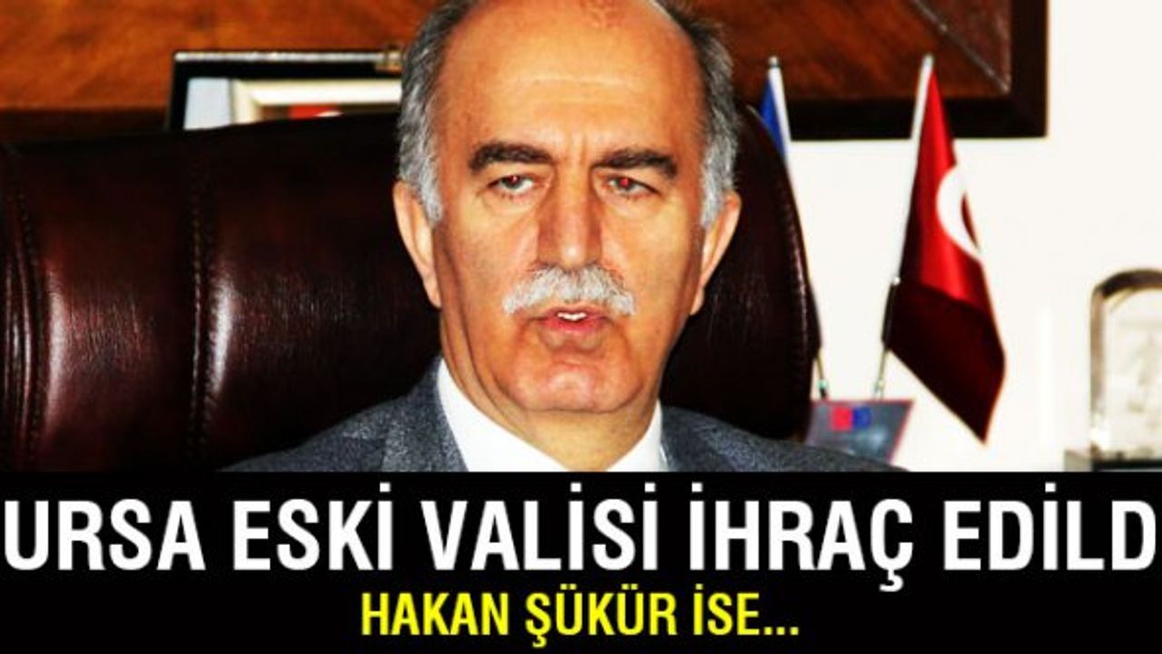 Bursa eski Valisi Harput Galatasaray'dan ihraç edildi!