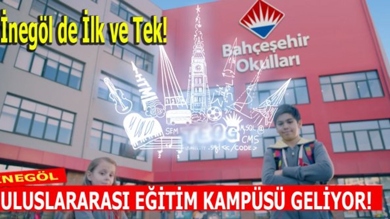 Bahçeşehir Koleji İnegöl'e Geliyor!