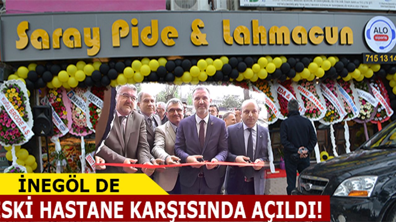 İnegöl de Saray Pide ve Lahmacun Salonu Açıldı!