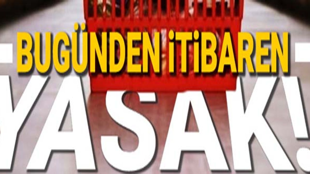 Market düzenlemesi uygulamaya girdi! Bugünden itibaren bazı ürünlerin satışı yasak