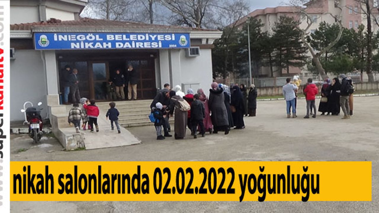 Bursa inegöl'de nikah salonlarında 02.02.2022 yoğunluğu