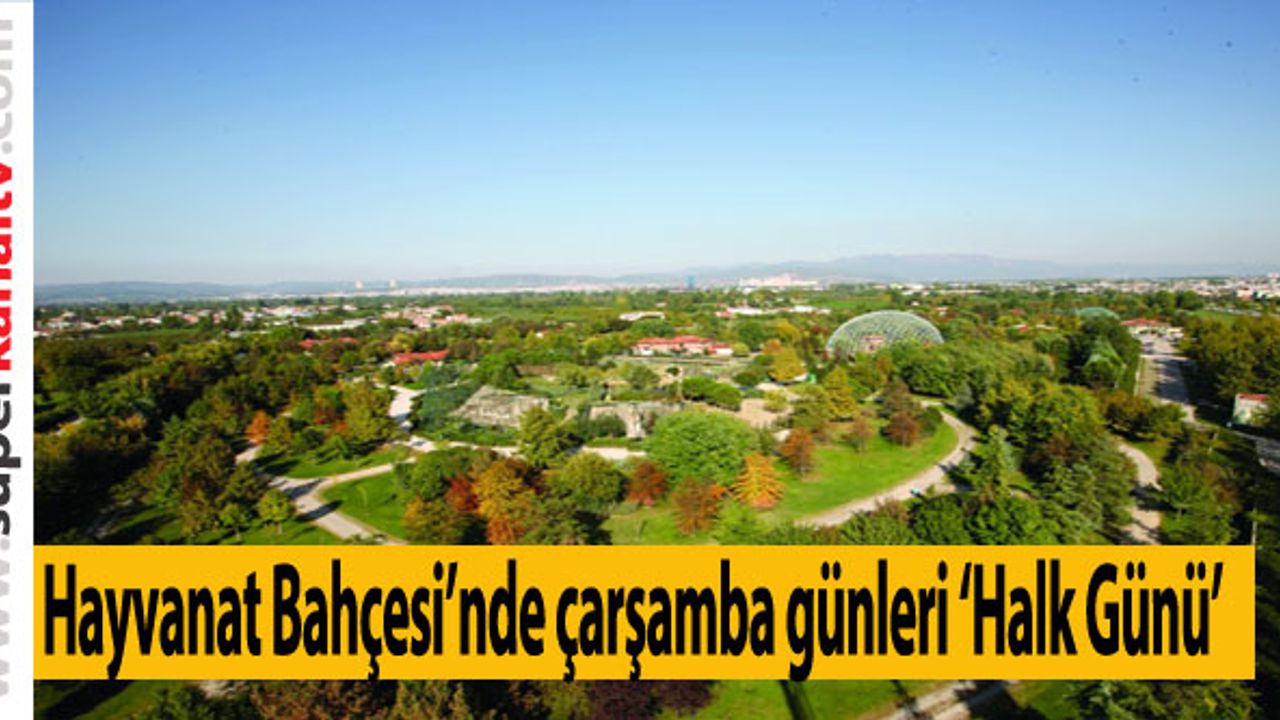 Hayvanat Bahçesi’nde çarşamba günleri ‘Halk Günü’