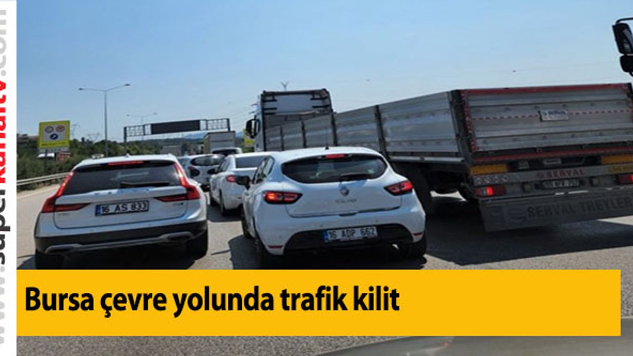Bursa çevre yolunda trafik kilit