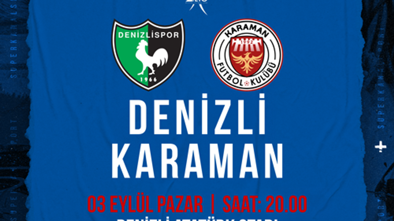 Denizlispor Karaman FK maçını canlı izle