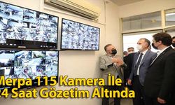 Merpa 115 Kamera İle 24 Saat Gözetim Altında