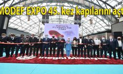 MODEF EXPO 45. kez kapılarını açtı