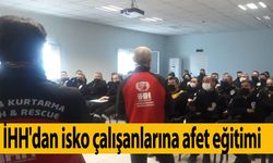 İHH'dan isko çalışanlarına afet eğitimi