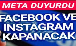 Meta, Facebook ve Instagram'ı kapatmayı planlıyor