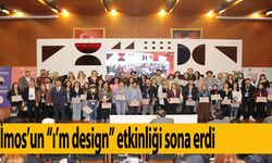 İmos’un “ı’m design” etkinliği sona erdi