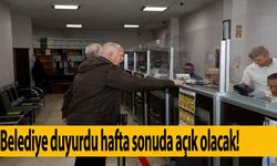 Belediye Tahsilat Servisleri Hafta Sonu Açık Olacak