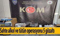 İnegöl’de sahte alkol ve tütün satan 5 kişi gözaltına alındı