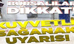 Meteoroloji'den Bursa'ya uyarı! Hafta sonu planı olanlar...