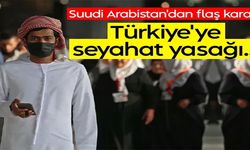 Suudi Arabistan, Türkiye seyahat yasağını kaldırma kararı aldı