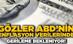 Küresel piyasalarda gözler ABD'nin enflasyon verilerinde