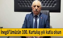 İnegöl’ümüzün 100. Kurtuluş yılı kutlu olsun