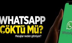 WhatsApp çöktü: Mesajlar gitmiyor