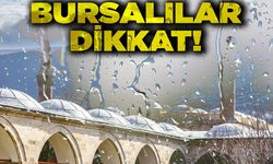 Yurt genelinde sağanak yağış bekleniyor! Peki, Bursa'da bugün hava nasıl olacak?