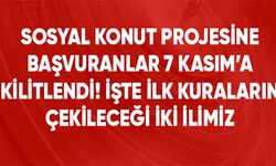 Son Dakika! Sosyal konut projesinde ilk kuralar 7 Kasım'da Şırnak ve Ardahan'da çekilecek