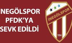 İnegölspor PFDK’ya sevk edildi