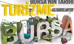 Bursa’nın tarihi ve doğal güzellikleri turizme kazandırılamıyor
