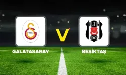 Galatasaray Beşiktaş maçını canlı izle