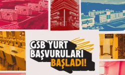 GSB yurt başvuruları başladı... Son tarih 6 Eylül
