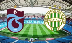 Trabzonspor Ferencvaros maçı ne zaman saat kaçta