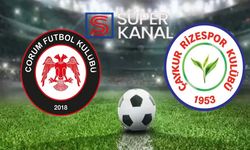 Çorum FK Rizespor maçı hangi kanalda, saat kaçta