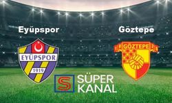 Eyüpspor Göztepe maçı hangi kanalda saat kaçta