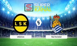 Lillestrom Real Sociedad maçını CANLI İZLE