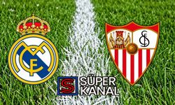 Real Madrid Sevilla maçını CANLI İZLE