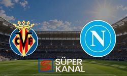 Villarreal Napoli maçını CANLI İZLE