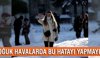 Soğuğa karşı kalbinizi koruyacak 10 öneri