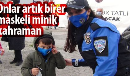 Onlar artık birer maskeli minik kahraman