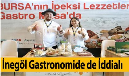 İnegöl Gastronomide de İddialı