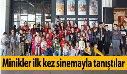 Minikler ilk kez sinemayla tanıştılar