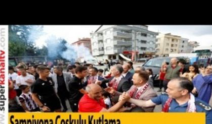 ŞAMPİYONA COŞKULU KUTLAMA