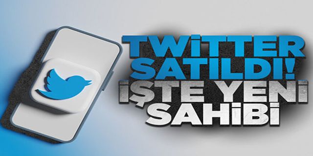 Twitter'ın yeni sahibi Elon Musk