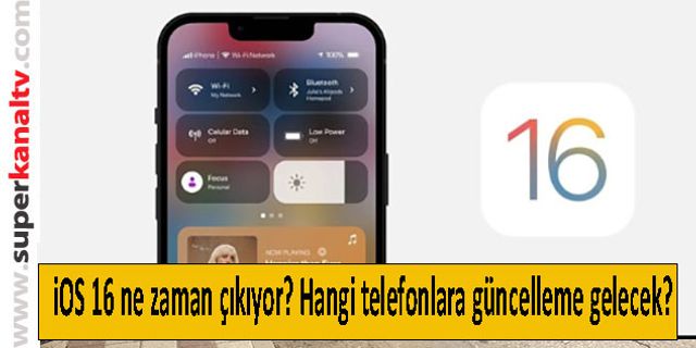 iOS 16 çıktı mı? Ne zaman çıkacak? Apple güncellemeyi hangi modellere gönderecek? Yeni güncellemede neler var?