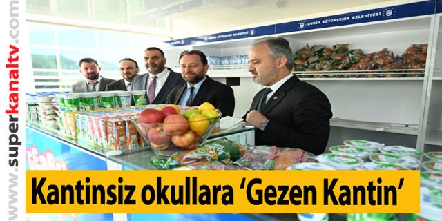 Kantinsiz okullara ‘Gezen Kantin’