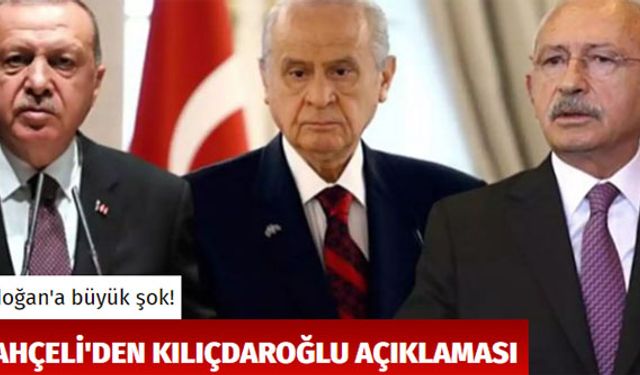 Erdoğan'a büyük şok: Bahçeli'den Kılıçdaroğlu açıklaması