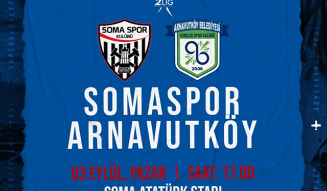 Somaspor Arnavutköy maçını canlı izle