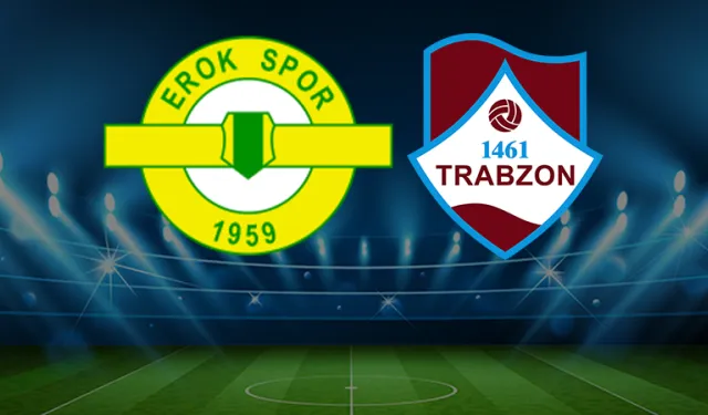 Esenler Erokspor  1461 Trabzon FK maçını canlı izle