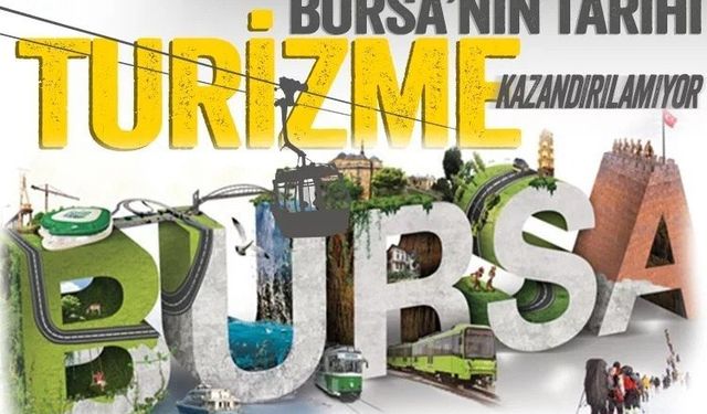 Bursa’nın tarihi ve doğal güzellikleri turizme kazandırılamıyor