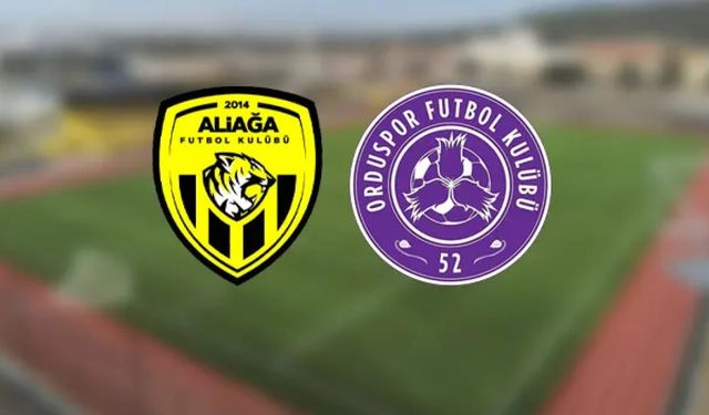 Aliağa FK 52 Orduspor maçını canlı izle