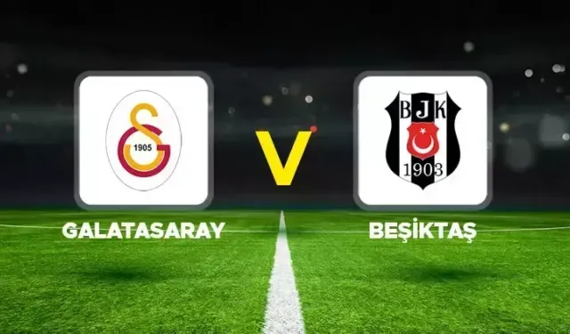 Galatasaray Beşiktaş maçını canlı izle