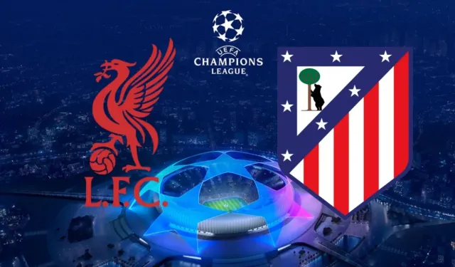 Liverpool Atletico Madrid maçını canlı izle