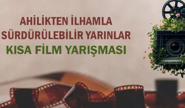 'Ahilikten İlhamla Sürdürülebilir Yarınlar' için başvurular başladı