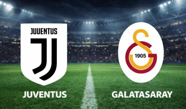 Juventus Galatasaray maçı canlı izle